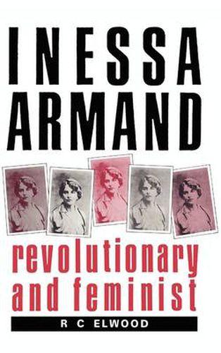 Cover image for Inessa Armand: Revolutionary and Feminist