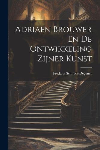 Cover image for Adriaen Brouwer En De Ontwikkeling Zijner Kunst