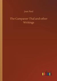 Cover image for The Campaner Thal and other Writings