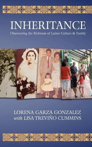 Cover image for Inheritance: Discovering the Richness of Latino Family & Culture