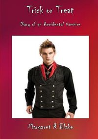 Cover image for Trick or Treat: Diary of an Accidental Vampire