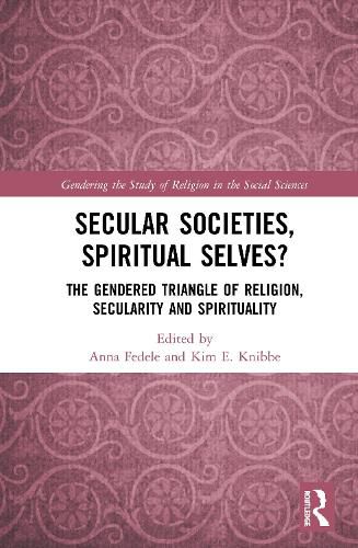 Secular Societies, Spiritual Selves?: The Gendered Triangle of Religion, Secularity and Spirituality