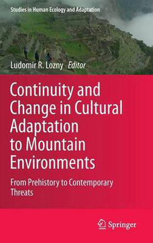 Cover image for Continuity and Change in Cultural Adaptation to Mountain Environments: From Prehistory to Contemporary Threats