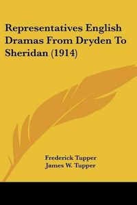 Cover image for Representatives English Dramas from Dryden to Sheridan (1914)