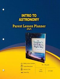 Cover image for Intro to Astronomy Parent Lesson Planner, Grades 7-9