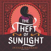 Cover image for The Theft of Sunlight Lib/E