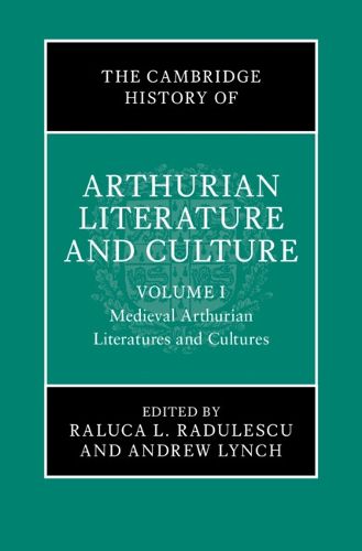 Cover image for The Cambridge History of Arthurian Literature and Culture: Volume 1