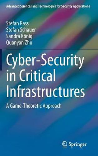 Cover image for Cyber-Security in Critical Infrastructures: A Game-Theoretic Approach