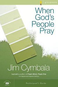 Cover image for When God's People Pray Bible Study Participant's Guide: Six Sessions on the Transforming Power of Prayer