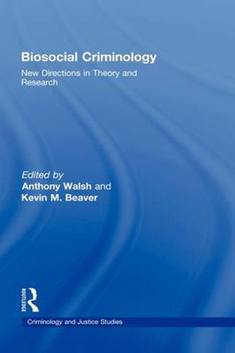 Cover image for Biosocial Criminology: New Directions in Theory and Research