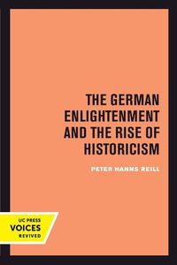 Cover image for The German Enlightenment and the Rise of Historicism