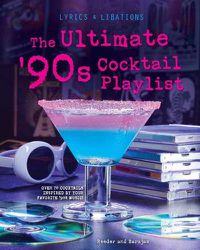 Cover image for The Ultimate '90s Cocktail Playlist