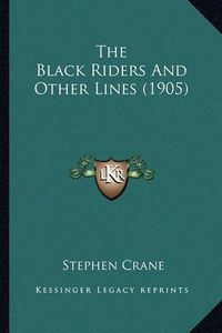 Cover image for The Black Riders and Other Lines (1905)