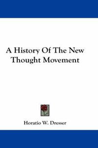 Cover image for A History of the New Thought Movement