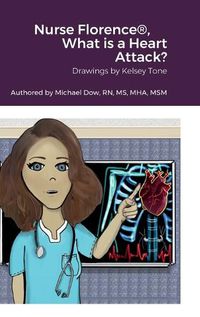 Cover image for Nurse Florence(R), What is a Heart Attack?