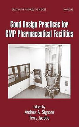 Cover image for Good Design Practices for GMP Pharmaceutical Facilities