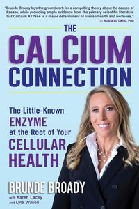 Cover image for The Calcium Connection: The Little-Known Enzyme at the Root of Your Cellular Health