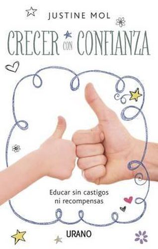 Cover image for Crecer Con Confianza: Educar Sin Castigos Ni Recompensas