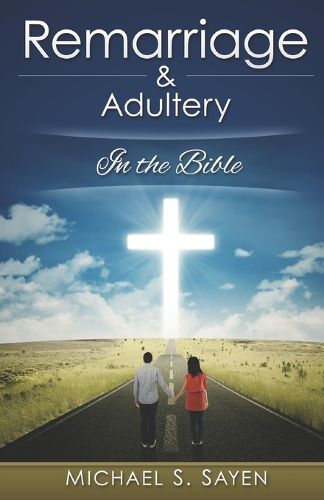 Cover image for Remarriage & Adultery: In the Bible