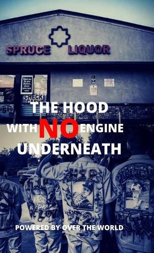 Cover image for The Hood With No Engine Underneath