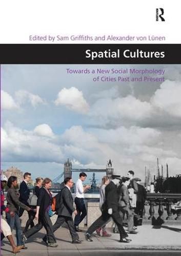 Cover image for Spatial Cultures: Towards a New Social Morphology of Cities Past and Present