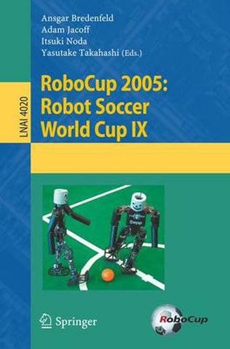 Cover image for RoboCup 2005: Robot Soccer World Cup IX