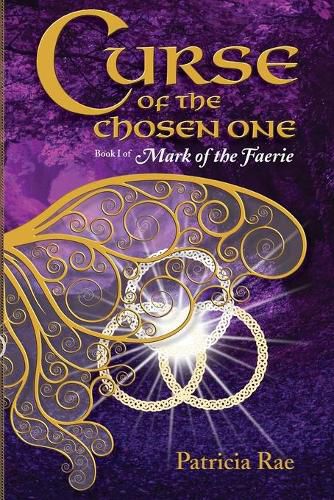 Curse of the Chosen One: Book 1 of Mark of the Faerie