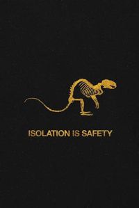 Cover image for Isolation is Safety