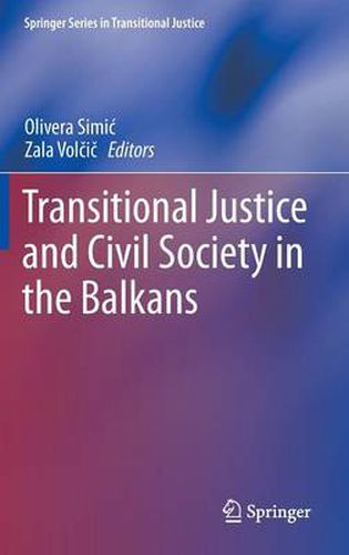Cover image for Transitional Justice and Civil Society in the Balkans