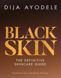 Cover image for Black Skin: The Definitive Skincare Guide