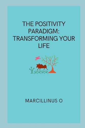 The Positivity Paradigm