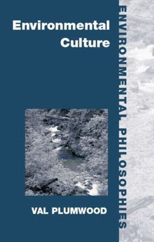 Cover image for Environmental Culture: The Ecological Crisis of Reason