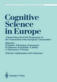 Cover image for Cognitive Science in Europe: A report from the FAST Programme of the Commission of the European Communities