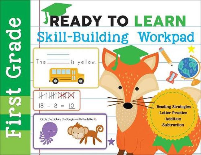 Cover image for Ready to Learn: First Grade Skill-Building Workpad: Reading Strategies, Letter Practice, Addition, Subtraction