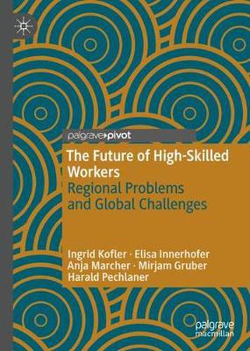 Cover image for The Future of High-Skilled Workers: Regional Problems and Global Challenges