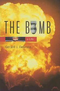 Cover image for The Bomb: A Life
