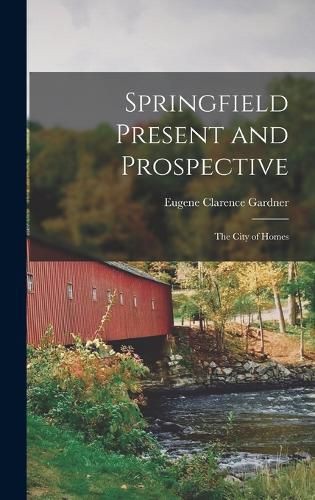 Cover image for Springfield Present and Prospective