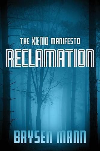 Cover image for The Xeno Manifesto - Reclamation