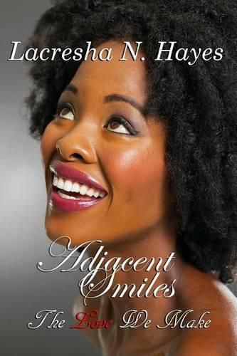 Cover image for Adjacent Smiles: The Love We Make