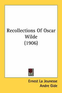 Cover image for Recollections of Oscar Wilde (1906)