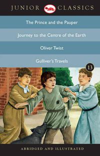 Cover image for Junior Classic: The Prince and the Pauper, Journey to the Centre of the Earth, Oliver Twist, Gulliver's Travels