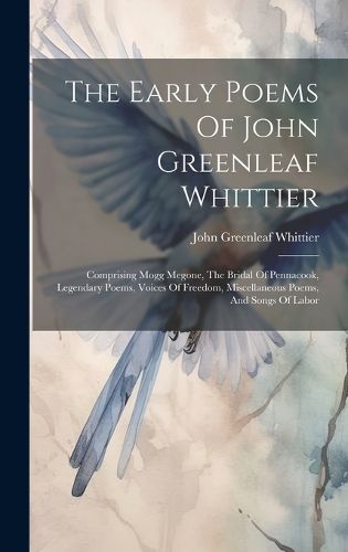 Cover image for The Early Poems Of John Greenleaf Whittier