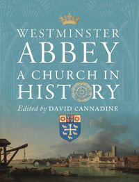 Cover image for Westminster Abbey: A Church in History
