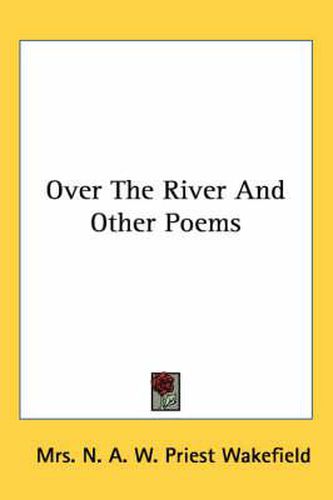 Cover image for Over the River and Other Poems