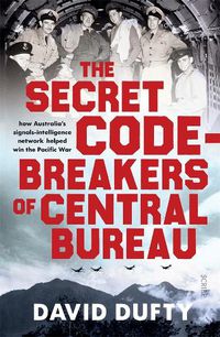 Cover image for The Secret Code-Breakers of Central Bureau