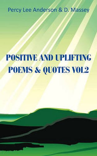 Cover image for Positive and Uplifting Poems & Quotes Vol2