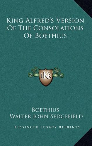 King Alfred's Version of the Consolations of Boethius