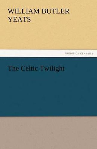 Cover image for The Celtic Twilight