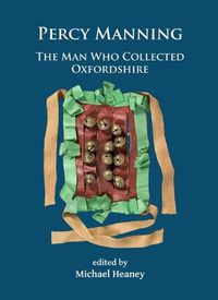 Cover image for Percy Manning: The Man Who Collected Oxfordshire