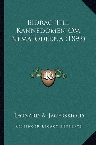 Cover image for Bidrag Till Kannedomen Om Nematoderna (1893)